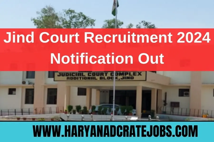 Jind Court Recruitment 2024 Notification Out